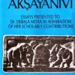 Aksayanivi: Essays presented to Dr. Debala Mitra in admiration of her scholarly contributions (Bibliotheca Indo-Buddhica)