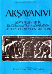 Aksayanivi: Essays presented to Dr. Debala Mitra in admiration of her scholarly contributions (Bibliotheca Indo-Buddhica)