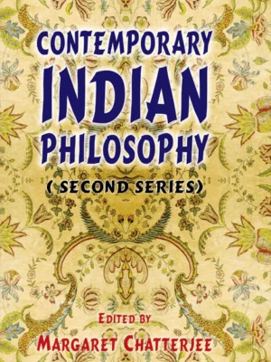 Contemporary Indian Philosophy (Second Series) by Margaret Chatterjee