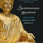 Swaminarayan Hinduism: Tradition, Adaptation, and Identity Hardcover