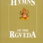 Hymns of the Rgveda by Ralph T.H. Griffith, J. L. Shastri