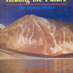 Healing The Future: The Journey Within by Deepak Kashyap