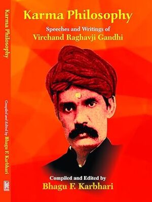 Karma Philosophy: Speeches and Writings of Virchand Raghavji Gandhi Paperback