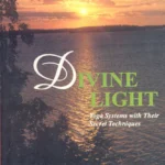 Divine Light: Yoga Systems with Their Secret Techniques by S.K.Das