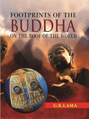 FOOTPRINT OF THE BUDDHA ON THE ROOF OF THE WORLD [Hardcover] PRO. G. K. LAMA Hardcover