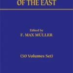 Sacred Books of the East (50 Vols.) by F. Max Muller