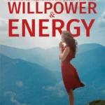 Willpower and Energy: Yogananda's Energisation Exercises by Stephen Sturgess