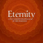Eternity: A Post-Modern Reappraisal of the Upanisads
