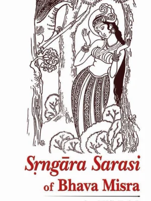 Srngara Sarasi of Bhava Misra by Amal Shib Pathak