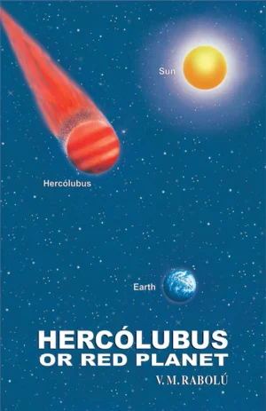 Hercolubus or Red Planet by V. M. Rabolu