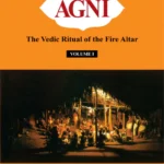 Agni (2 Vols.) with 2 CDs: The Vedic Ritual of the Fire Altar by Frits Stall