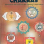 Archetypal Chakras: Meditations & Exercises for Opening Your Chakras by Arnold Bittlinger