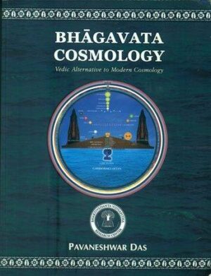 Bhagavata Cosmology – Vedic Alternative to Modern Cosmology
