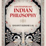 Contemporary Indian Philosophy by Basant Kumar Lal
