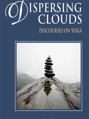 Dispersing Clouds: Discourses on Yoga by K.V. Raghupathi