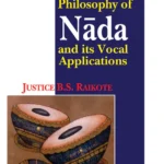 Indian Philosophy of Nada and Its Vocal Applications by B. S. Ralkote
