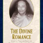 The Divine Romance: Collected Talks and Essays on Realizing God in Daily Life: 2 Hardcover