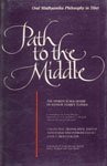 Path to the Middle–Oral Madhyamika Philosophy in Tibet
