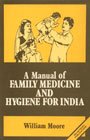 Manual of Family Medicine and Hygiene for India