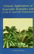 Clinical Application of Ayurvedic Remedies and a List of Ayurvedic Preparations