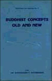 Buddhist Concepts Old and New