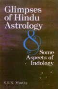 Glimpses of Hindu Astrology and Some Aspects of Indology