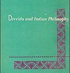 Derrida and Indian Philosophy