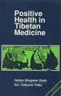 Positive Health in Tibetan Medicine-Vaidya-Jiva-Sutra