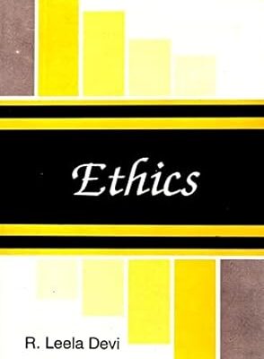 Ethics–Study and Evaluation of Human conduct in various Religions of the World