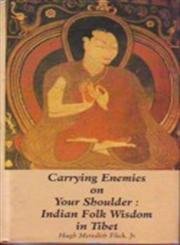 Carrying Enemies on Your Shoulder–Indian Folk Wisdom in Tibet
