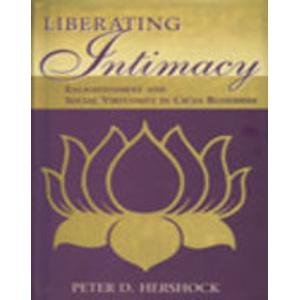 Liberating Intimacy–Enlightenment and Social Virtuosity in Ch‟an Buddhism