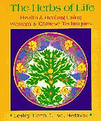 Herbs of Life–Health and Healing using Western and Chinese Techniques