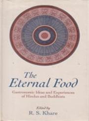Eternal Food-Gastronomic Ideas and Experience of Hindu and Buddhisr