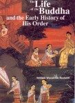 Life of Buddha and the Early History of his Order