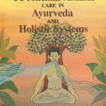 Bronchial Asthma Care in Ayurveda and Holistic Systems