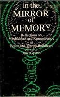 In the Mirror of Memory- Reflections on mindfulness and remembrance in Indian and Tibetan Buddhism