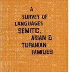 A SURVEY OF LANGUAGES (SEMETIC, ASIAN AND TURANIAN FAMILIES) -F. MAX. MULLER