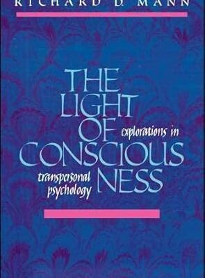 Light of Consciousness-Explorations in Transpersonal Psychology