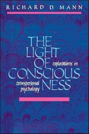 Light of Consciousness-Explorations in Transpersonal Psychology
