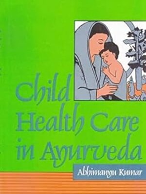 Child Health Care in Ayurveda