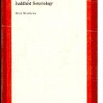 Craving and Salvation–A Study in Buddhist Soteriology