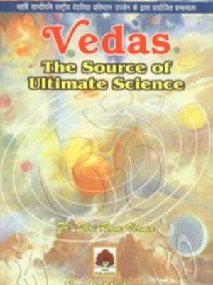 VEDAS : THE SOURCE OF ULTIMATE