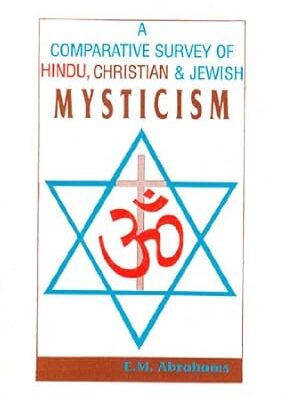 Comparative Survey of Hindu, Christian and Jewish Mysticism