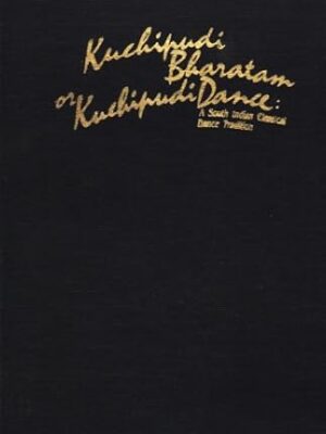Kuchipudi Bharatam or Kuchipudi Dance : A South Indian Classical Dance Tradition