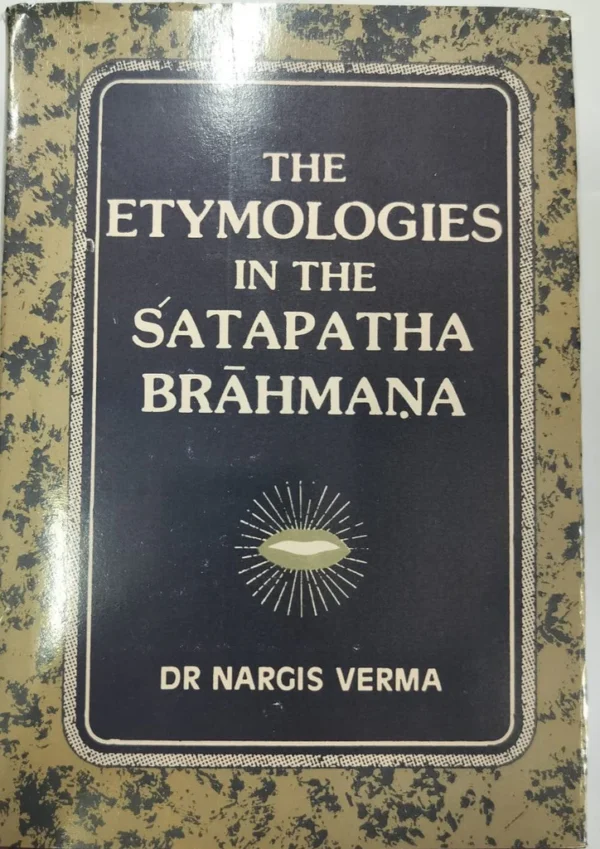 ETYMOLOGIES IN SHATAPATHA BRAHMANA