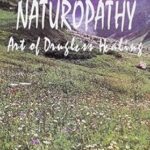 Naturopathy-The Art of Drugless Healing