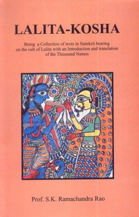 Lalita Kosha–Being a Collection of Texts in Sanskrit bearing on the cult of Lalita with an Introduction and Translation of the Thousand Names