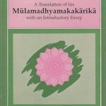 Nagarajuna–Translation of his Mulamadhyamakakarika with an Introductory Essay