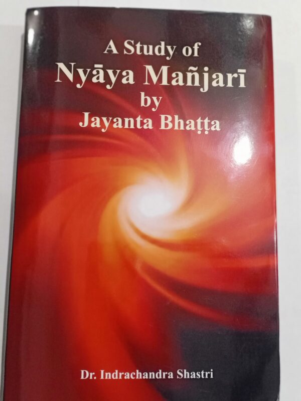 A Study of Nyaya Manjari by Jayanta Bhatta A Study of Nyaya Manjari by Jayanta Bhatta