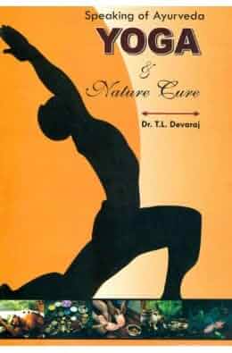 Health and Longevity through Ayurveda Yoga and Nature Cure